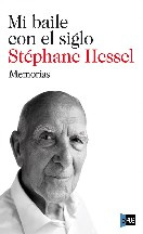 Stephane Hessel - Mi Baile Con El Siglo