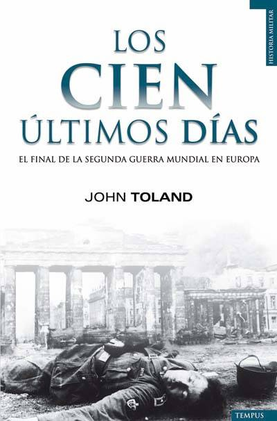 John Toland Los Últimos Cien Días Nota del autor Tal vez no haya habido en - photo 1