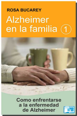 Rosa Bucarey - Alzheimer en la familia 1: Como enfrentarse a la enfermedad de Alzheimer (Spanish Edition)