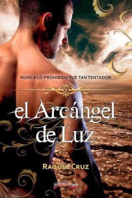 Raquel Cruz El Arcáncgel de Luz 01 - El Arcáncgel de Luz