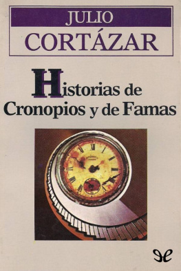 Julio Cortázar - Historias de Cronopios y de Famas