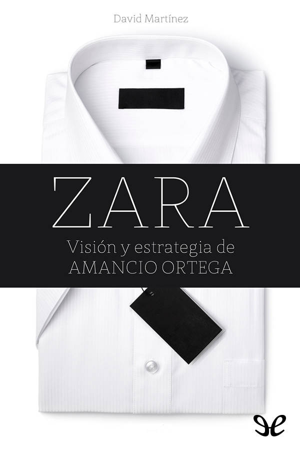 El espectacular crecimiento de Zara es el fenómeno empresarial más destacado de - photo 1