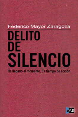 Federico Mayor Zaragoza - Delito de silencio