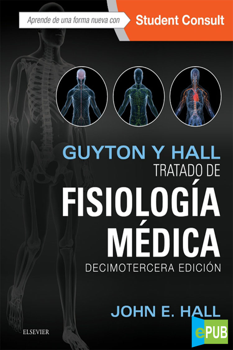 Guyton y Hall Tratado de fisiología médica Decimotercera edición John E Hall - photo 1