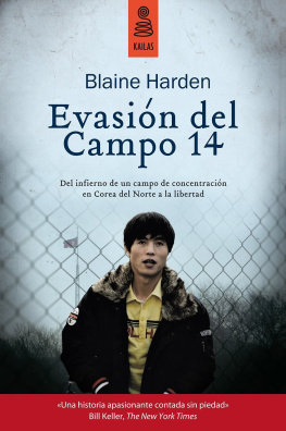 Harden - Evasión del Campo 14: Del infierno de un campo de concentración en Corea del Norte a la libertad (No Ficción) (Spanish Edition)
