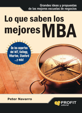 Peter Navarro - LO QUE SABEN LOS MEJORES MBA: Grandes ideas y propuestas de las mejores escuelas de negocios