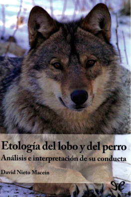 David Nieto Maceín Etología del lobo y del perro: Análisis e interpretación de su conducta