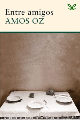 Amos Oz Entre amigos
