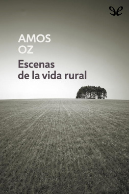 Amos Oz Escenas de la vida rural