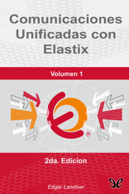 Edgar Landívar - Comunicaciones unificadas con Elastix