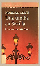 Norman Lewis Una Tumba En Sevilla