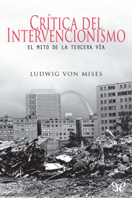 Ludwig von Mises - Crítica del intervencionismo