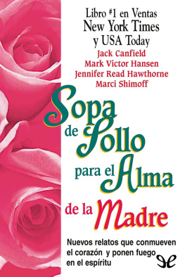 Jack Canfield - Sopa de pollo para el alma de la madre