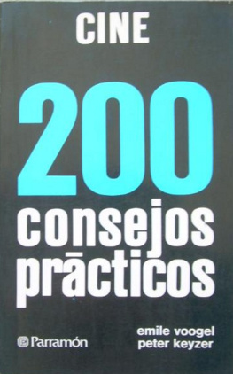 Emile Voogel y Peter Keyzer - Cine 200 consejos practicos