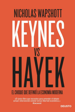 Nicholas Wapshott Keynes vs Hayek: El choque que definió la economía moderna