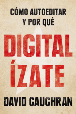 David Gaughran Digitalízate: Cómo autoeditar y por qué (Spanish Edition)