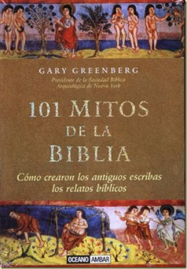 Gary Greenberg - 101 Mitos De La Biblia/ 101 Myths of the Bible