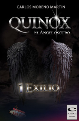 Carlos Moreno Martín - Quinox, el angel oscuro 1: Exilio (Universo Quinox Nº1)