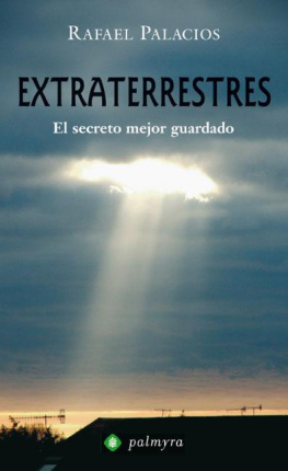 Rafael Palacios Extraterrestres: el Secreto Mejor Guardado