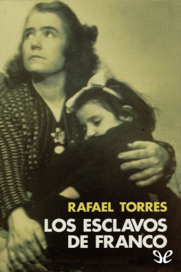 Rafael Torres - Los esclavos de Franco
