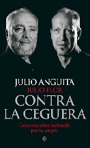 Julio Anguita - Contra La Ceguera