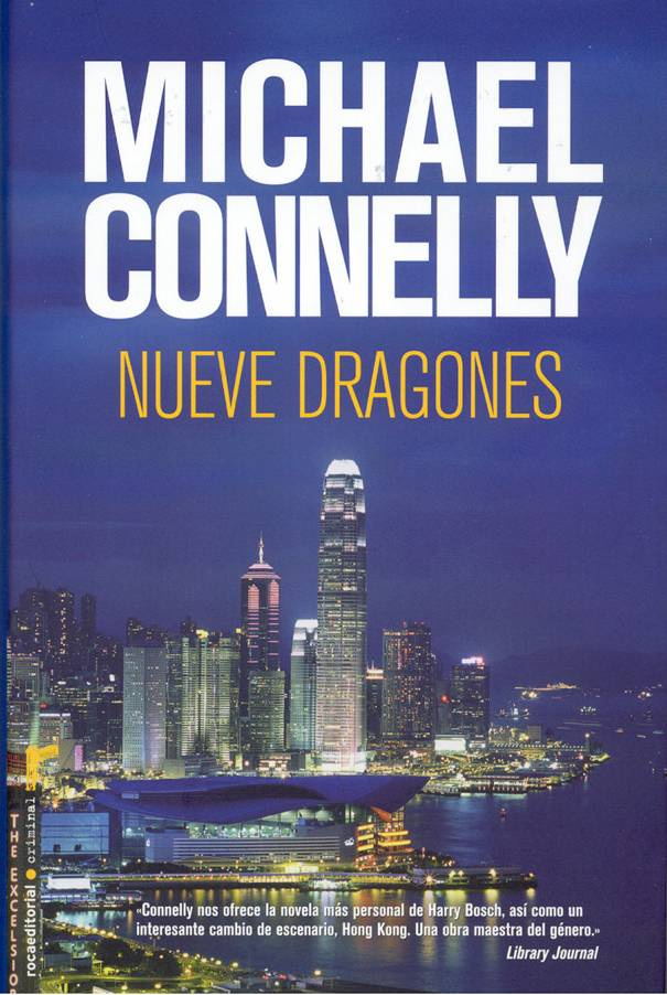 Michael Connelly Nueve Dragones Traducción de Javier Guerrero Harry Bosch 15 - photo 1