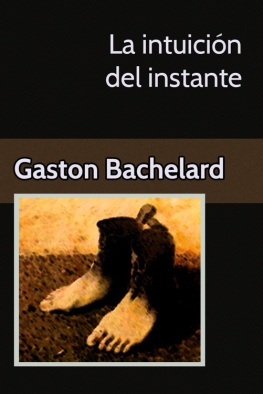 Gaston Bachelard La intuición del instante