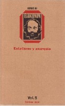 Mijail Bakunin - Estatismo y anarquí­a