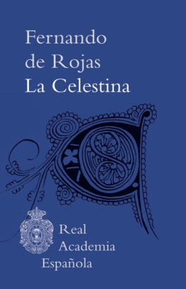 Fernando de Rojas La Celestina. Tragicomedia de Calixto y Melibea