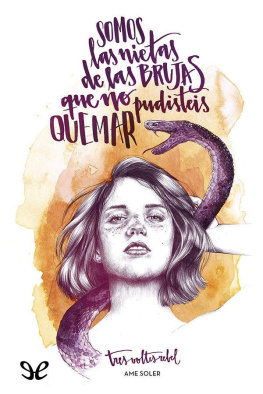 Ame Soler Somos las nietas de las brujas que no pudisteis quemar