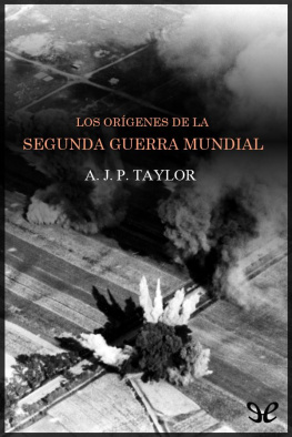 A. J. P. Taylor Los orígenes de la Segunda Guerra Mundial