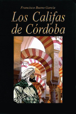 Francisco Bueno García Los califas de Córdoba