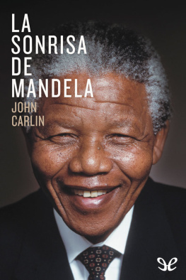 John Carlin La sonrisa de Mandela