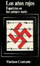 Mariano Constante - Los años rojos. Españoles en los campos nazis.(c.1)