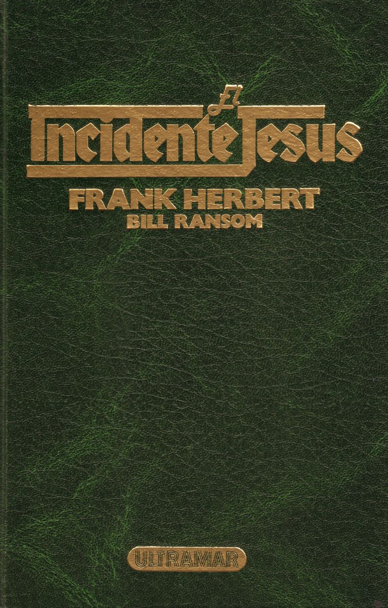 Frank Herbert Bill Ransom El Incidente Jesús Sinopsis Solapas de la - photo 2