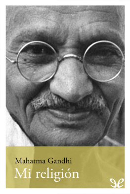 M. K. Gandhi - Mi religión
