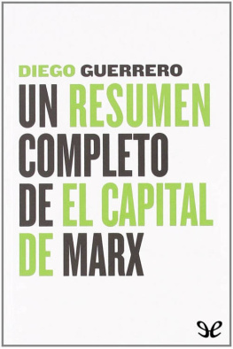 Diego Guerrero - Un resumen completo de El Capital de Marx
