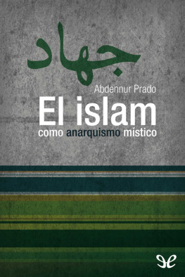 Abdennur Prado El islam como anarquismo místico