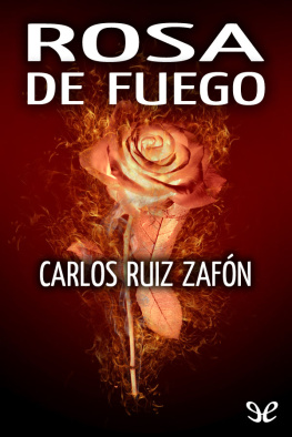 Carlos Ruiz Zafón Rosa de fuego