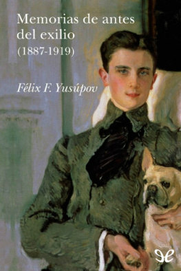 Félix F. Yusúpov Memorias de antes del exilio (1887-1919)