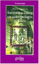 Pierre Clastres Investigaciones en antropología política