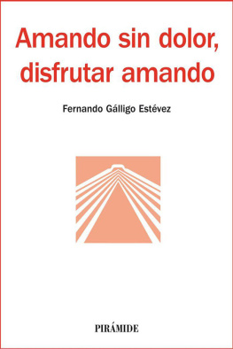 Fernando Galligo Estevez - Amando sin dolor, disfrutar amando