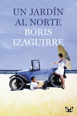 Boris Izaguirre - Un jardín al norte