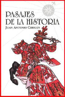 Juan Antonio Cebrián Pasajes de la Historia PASAJES DE LA HISTORIA es una - photo 1