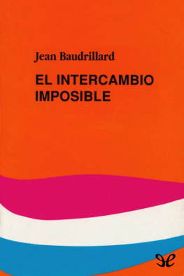 Jean Baudrillard - El intercambio imposible
