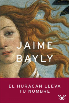 Jaime Bayly - El huracán lleva tu nombre