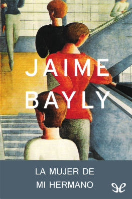 Jaime Bayly - La mujer de mi hermano