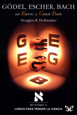 Douglas R. Hofstadter Gödel, Escher, Bach