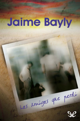 Jaime Bayly - Los amigos que perdí