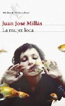 Juan Jose Millas - La mujer loca
